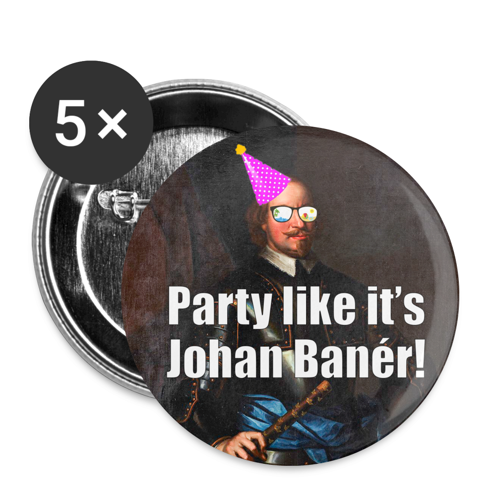 Party like it's Johan Banér! (knappnålsedition, 25 mm, 5-pack) - vit