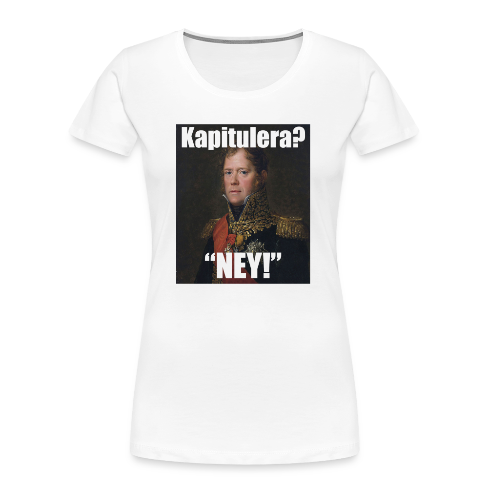 Kapitulera? Ney! (ekologisk premium-T-shirt dam-edition) - vit
