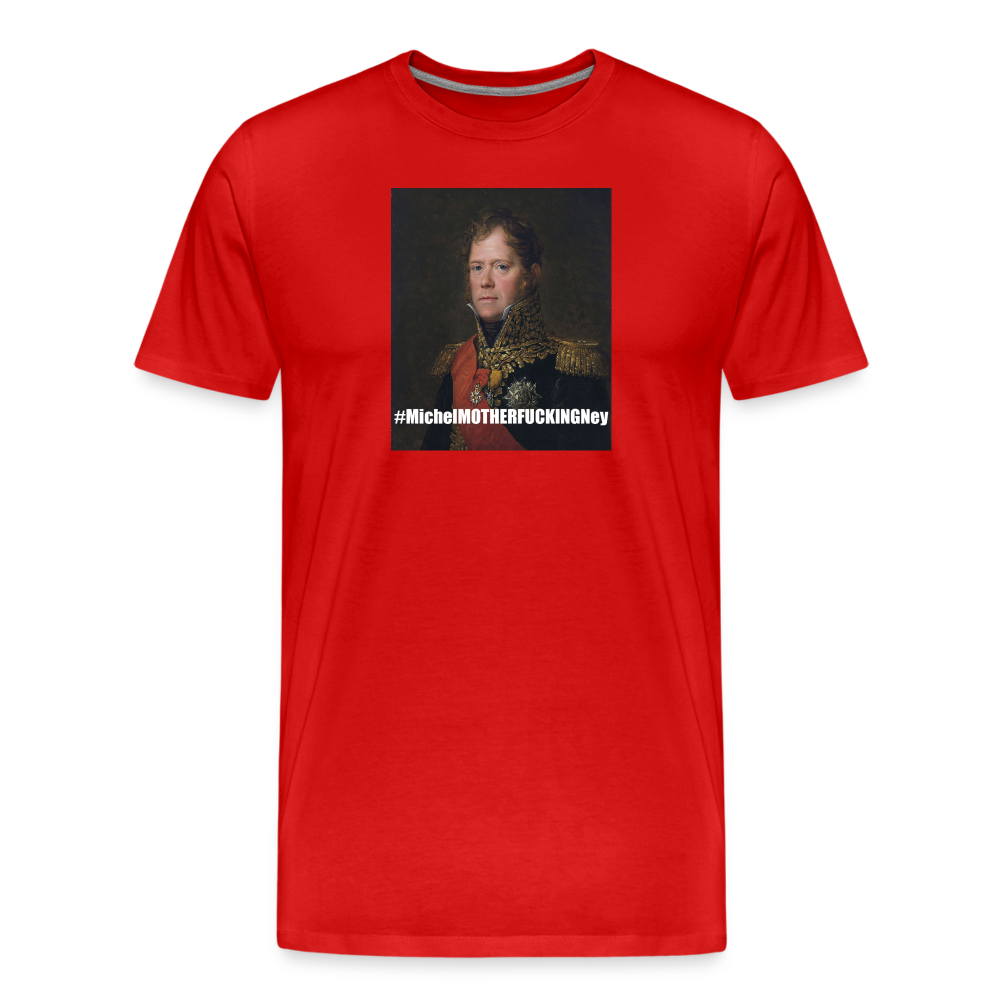 MichelMOTHERFUCKINGNey (ekologisk premium-T-shirt herr-edition) - röd