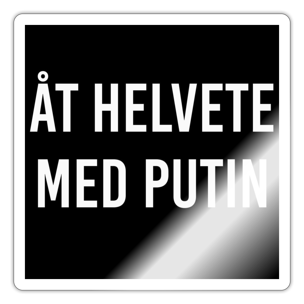 Åt helvete med Putin (sticker) - white glossy