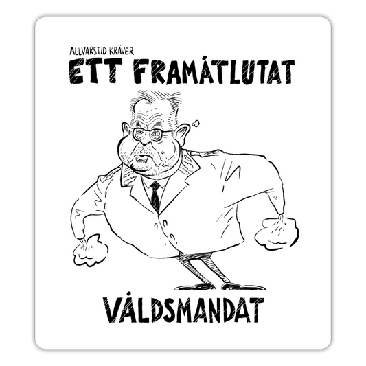 Framåtlutat våldsmandat - sticker (signed by @Kluddniklas!) - white matte